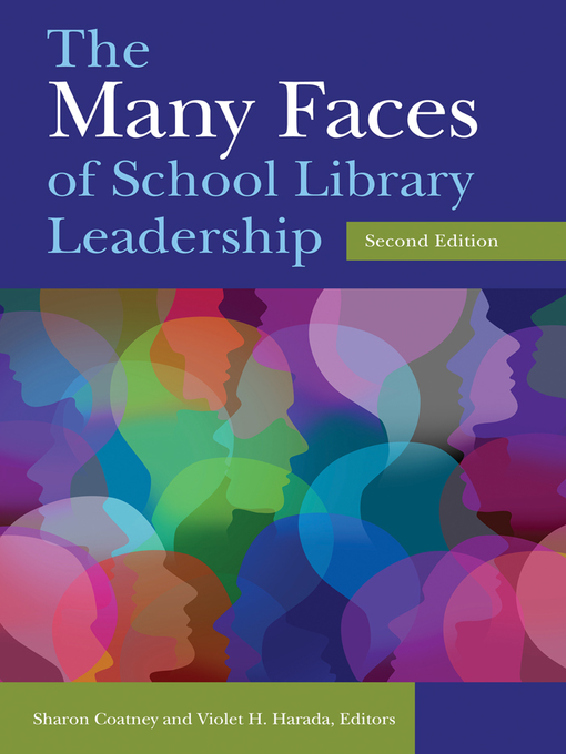 Title details for The Many Faces of School Library Leadership by Sharon Coatney - Available